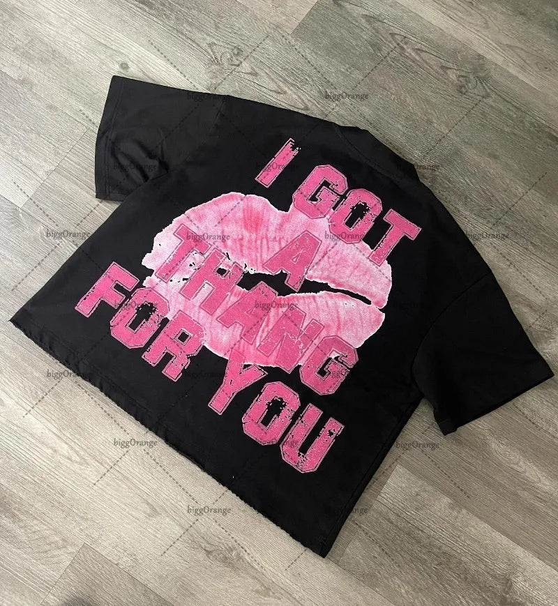 I Got a Thing For You Tshirt